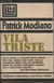 255532 : Patrick Modiano -  Vila Triste
