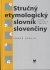 3826 : Ľubor Králik -  Stručný etymologický slovník slovenčiny